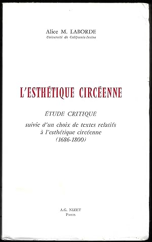 l'ESTHÉTIQUE CIRCÉENNE - étude critique, suivie d'un choix de textes relatifs à l'esthétique circ...