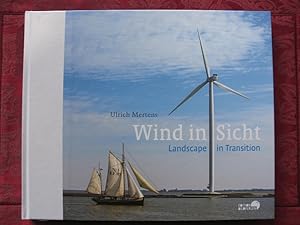 Wind in Sicht  Landscape in Transition