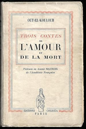 Immagine del venditore per trois contes de l'AMOUR et de la MORT venduto da Liseronsblancs