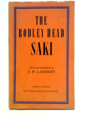 Bild des Verkufers fr The Bodley Head Saki: Short Stories; the Unbearable Bassington zum Verkauf von World of Rare Books