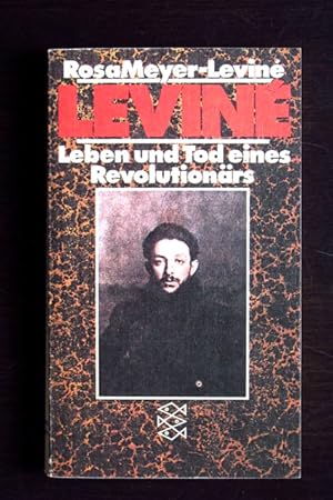 Leviné. Leben und Tod eines Revolutionärs. Erinnerungen. Mit einem dokumentarischen Anhang