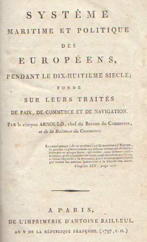 Imagen del vendedor de Systme Maritime et Politique des Europens, pendant le dix-huitieme siecle. Fond sur leurs traits de paix, de commerce et de navigation. a la venta por Librera Astarloa