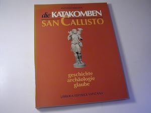 Seller image for Die Katakomben San Callisto. Geschichte, Archologie, Glaube (Arte e archeologia) for sale by Antiquariat Fuchseck
