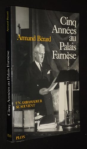 Seller image for Un ambassadeur se souvient, Tome 5 : Cinq annes au Palais Farnse for sale by Abraxas-libris