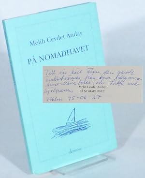 Bild des Verk�ufers f�r P� nomadhavet. Dikter i urval och �vers�ttning av Anne-Marie �zk�k och Lasse S�derberg & L�tfi �zk�k. Inledning av Lars Johanson. Noter av Anne-Marie �zk�k. zum Verkauf von Patrik Andersson, Antikvariat.