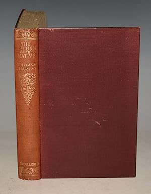 The Return Of The Native. (The Wessex Edition). The Works of Thomas Hardy in Prose and Verse, Pro...