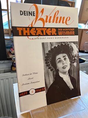 Deine Bühne. Theater der Werftstadt Wismar. Heft 4 1956/57. Nathan der Weise; Moral; Madame Pompa...