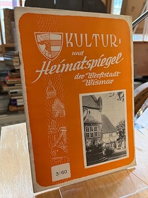 Kultur- und Heimatspiegel der Werftstadt Wismar März 1960. Herausgeber: Rat der Stadt, Abteilung ...