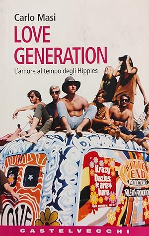 LOVE GENERATION. L'AMORE AL TEMPO DEGLI HIPPIES