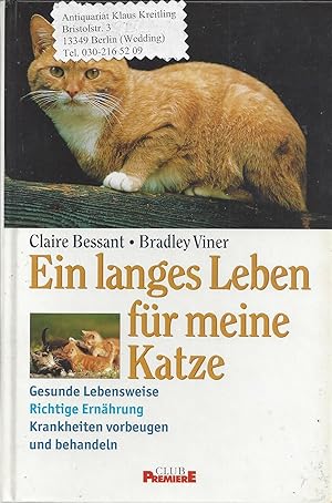 Immagine del venditore per Ein langes Leben fr meine Katze. Gesunde Lebensweise - Richtige Ernhrung - Krankheiten vorbeugen und behandeln venduto da Klaus Kreitling