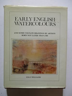 Immagine del venditore per Early English Watercolours and Some Cognate Drawings by Artists Born Later Than 1785 venduto da GREENSLEEVES BOOKS