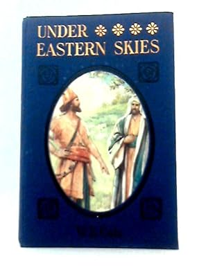 Image du vendeur pour Under Eastern Skies mis en vente par World of Rare Books