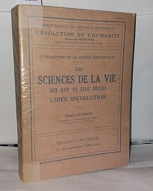 Immagine del venditore per Les sciences de la vie au XVII et XVIII siecles / l'ide d'volution venduto da Librairie Albert-Etienne