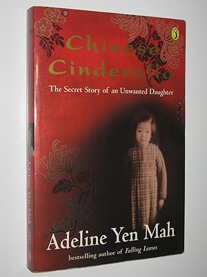 Seller image for Chinese Cinderella : The Secret Story of an Unwanted Daughter for sale by Manyhills Books