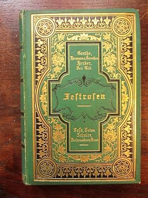 Seller image for Festrosen. Meisterwerke epischer Dichtung fr Deutschlands Frauen und Jungfrauen: Goethe: Hermann und Dorothea. Johann Gottfried Herder: Der Eid. Johann Heinrich Vo: Luise. Ernst Schulze : Die bezauberte Rose for sale by Rudi Euchler Buchhandlung & Antiquariat