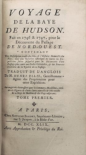 Voyage de la baye de Hudson. Fait en 1746 & 1747, pour la découverte du passage de Nord-Ouest.