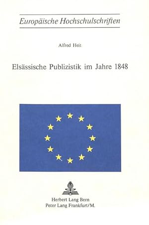 Bild des Verkufers fr Elsssische Publizistik im Jahre 1848 zum Verkauf von CSG Onlinebuch GMBH