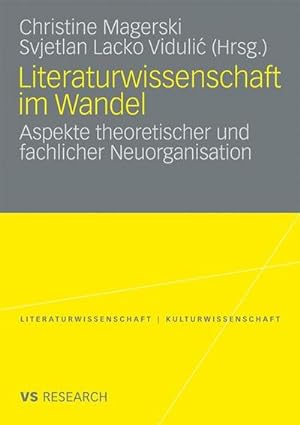 Seller image for Literaturwissenschaft im Wandel : Aspekte theoretischer und fachlicher Neuorganisation for sale by CSG Onlinebuch GMBH