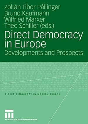 Bild des Verkufers fr Direct democracy in Europe : developments and prospects zum Verkauf von CSG Onlinebuch GMBH