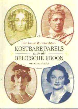 Kostbare parels aan de Belgische troon. Van Louise Marie tot Astrid