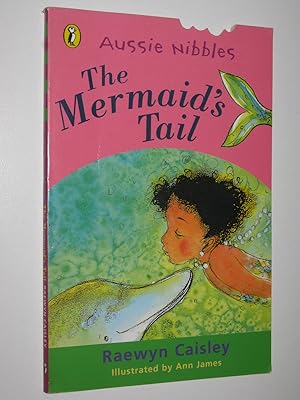 Seller image for The Mermaid's Tail - Aussie Nibbles Series for sale by Manyhills Books