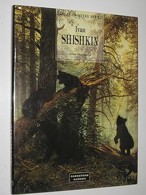 Immagine del venditore per Ivan Shishkin - Great Painters Series venduto da Manyhills Books