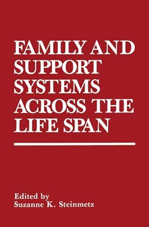 Bild des Verkufers fr Family and support systems across the life span zum Verkauf von CSG Onlinebuch GMBH