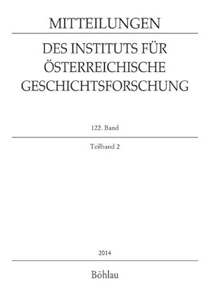 Bild des Verkufers fr Mitteilungen des Instituts fr sterreichische Geschichtsforschung. Band 122 / Teilband 2 zum Verkauf von CSG Onlinebuch GMBH