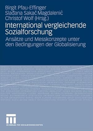 Seller image for International vergleichende Sozialforschung : Anstze und Messkonzepte unter den Bedingungen der Globalisierung for sale by CSG Onlinebuch GMBH