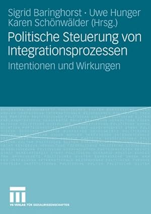 Immagine del venditore per Politische Steuerung von Integrationsprozessen : Intentionen und Wirkungen venduto da CSG Onlinebuch GMBH