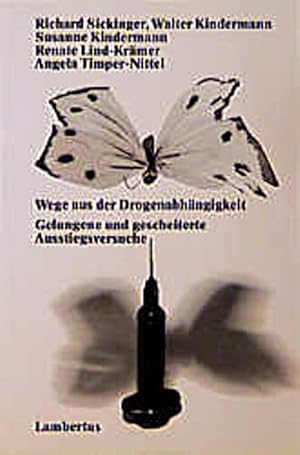 Seller image for Wege aus der Drogenabhngigkeit : gelungene und gescheiterte Ausstiegsversuche for sale by CSG Onlinebuch GMBH