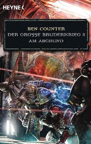 Bild des Verkufers fr Am Abgrund - Der Groe Bruderkrieg 8: Warhammer 40.000-Roman zum Verkauf von CSG Onlinebuch GMBH