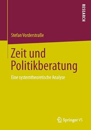 Seller image for Zeit und Politikberatung : eine systemtheoretische Analyse for sale by CSG Onlinebuch GMBH