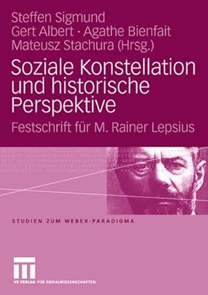 Bild des Verkufers fr Soziale Konstellation und historische Perspektive : Festschrift fr M. Rainer Lepsius zum Verkauf von CSG Onlinebuch GMBH