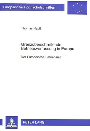 Bild des Verkufers fr Grenzberschreitende Betriebsverfassung in Europa : der Europische Betriebsrat zum Verkauf von CSG Onlinebuch GMBH