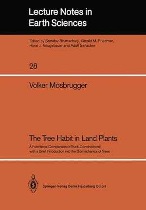 Seller image for The tree habit in land plants : a functional comparison of trunk constructions with a brief introduction into the biomechanics of trees for sale by CSG Onlinebuch GMBH