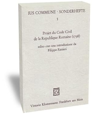 Image du vendeur pour Projet du code civil de la republique Romaine (1798) : Paris, Bibl. Nat. - nouv. acq. fr. 21892 \* (= IUS Commune, Sonderhefte) mis en vente par CSG Onlinebuch GMBH