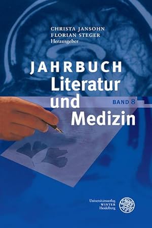 Seller image for Jahrbuch Literatur und Medizin: Band VIII (8) for sale by CSG Onlinebuch GMBH