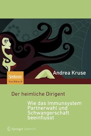 Seller image for Der heimliche Dirigent : wie das Immunsystem Partnerwahl und Schwangerschaft beeinflusst for sale by CSG Onlinebuch GMBH