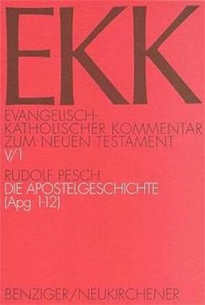 Seller image for Die Apostelgeschichte: Teilband 1: Apg 1-12: V/1 (Evangelisch-katholischer Kommentar Zum Neuen Testament) for sale by CSG Onlinebuch GMBH