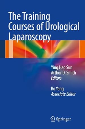 Imagen del vendedor de The Training Courses of Urological Laparoscopy a la venta por CSG Onlinebuch GMBH