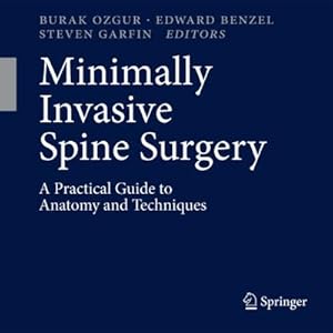 Bild des Verkufers fr Minimally Invasive Spine Surgery : A Practical Guide to Anatomy and Techniques zum Verkauf von CSG Onlinebuch GMBH