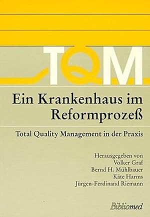 Bild des Verkufers fr Ein Krankenhaus im Reformproze : Total Quality Management in der Praxis zum Verkauf von CSG Onlinebuch GMBH