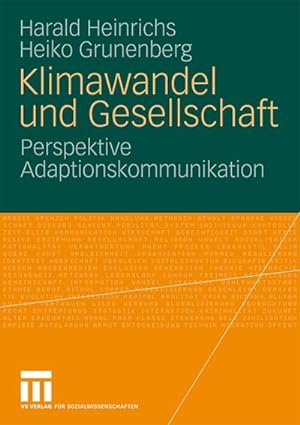 Bild des Verkufers fr Klimawandel und Gesellschaft : perspektive Adaptionskommunikation zum Verkauf von CSG Onlinebuch GMBH