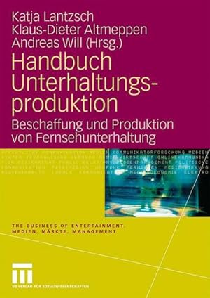 Bild des Verkufers fr Handbuch Unterhaltungsproduktion : Beschaffung und Produktion von Fernsehunterhaltung zum Verkauf von CSG Onlinebuch GMBH