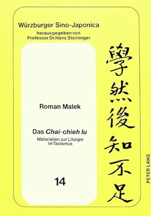 Seller image for Das Chai-chieh lu : Materialien zur Liturgie im Taoismus for sale by CSG Onlinebuch GMBH