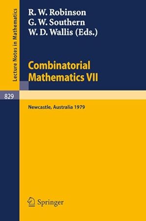 Seller image for Combinatorial mathematics VII : proceedings of the 7. Australian Conference on Combinatorial Mathematics, held at the University of Newcastle, Australia, August 20 - 24, 1979 for sale by CSG Onlinebuch GMBH
