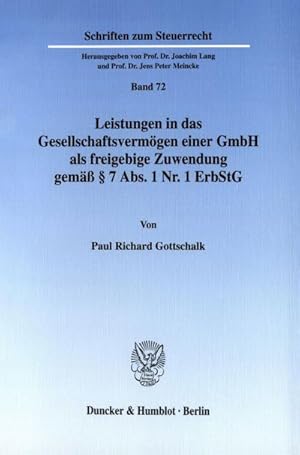 Bild des Verkufers fr Leistungen in das Gesellschaftsvermgen einer GmbH als freigebige Zuwendung gem  7 Abs. 1 Nr. 1 ErbStG zum Verkauf von CSG Onlinebuch GMBH