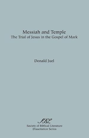 Image du vendeur pour Messiah and temple : the trial of Jesus in the Gospel of Mark mis en vente par CSG Onlinebuch GMBH