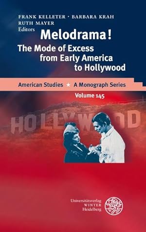 Seller image for Melodrama! : The mode of excess from early America to Hollywood for sale by CSG Onlinebuch GMBH
